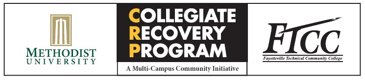 Collegiate Recovery Program, a multicampus initative. With logos of Methodist University and Fayetteville Technical Community College